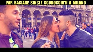 FAR BACIARE SINGLE SCONOSCIUTI A MILANO Creare La Coppia Perfetta  Giacomo Hawkman [upl. by Ainoda381]