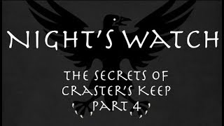 Nights Watch The Secrets of Crasters Keep Part 4 [upl. by Ytok]