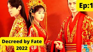 Decreed by Fate 2022  episode  1  Chinese Drama  தமிழ் விளக்கம் nunchi838 [upl. by Buskirk]