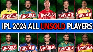 IPL 2024 All Unsold Players List  Big Players Unsold In IPL 2024  IPL Auction All Unsold Players [upl. by Nesnah]