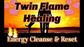 🔥Twin Flame Meditation 🔥Total Energy Cleanse Reset amp New Beginning w Energy Healing Session [upl. by Ennasirk]