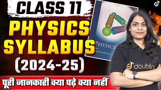 Class 11 Physics Syllabus 202425 क्या पढ़े क्या नहीं  जान लो अभी से सब⚠️Ruchi Mam class11syllabus [upl. by Clardy]