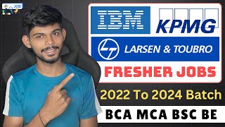 New Roles  IBM KPMG amp Larsen amp Toubro  BCA MCA BSC BE  2022 to 2024 Batch [upl. by Wappes]