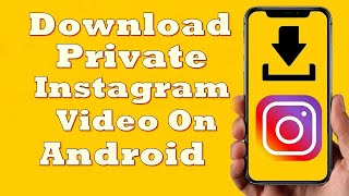 How to download private instagram video on android [upl. by Layton]