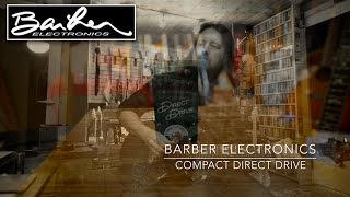 Barber Electronics Compact Direct Drive Demo by Bryan Ewald [upl. by Sheldon]