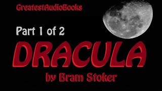 DRACULA by Bram Stoker  AudioBook P1 of 2  Greatest AudioBooks V2 [upl. by Harimas367]