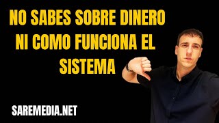 Esto sabes de dinero  El sistema te quiere financieramente ignorante [upl. by Mossman]