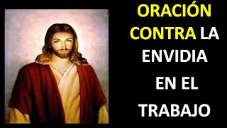 🙏 Oración Contra la Envidia en el Trabajo 🌹🌹 [upl. by Erotavlas25]