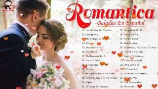 2 Hora De Baladas Románticas Para Enamorados En Español❤Los Mejores Musica Romantica Inolvidable [upl. by Lyrahs]