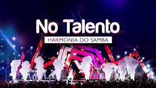 Harmonia do Samba  No Talento  DVD Ao Vivo Em Brasília [upl. by Nosaes]