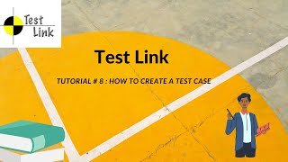 TESTLINK TUTORIAL 8  How To Create A TestCase in TestLink  Rahul Qa Labs2020 [upl. by Yrolam531]