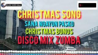 🇵🇭🎧Christmas Song Disco Zumba Christmas Bunos MUSICKHIROGALA [upl. by As]