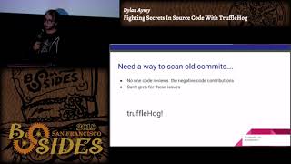 BSidesSF 2018  Fighting Secrets In Source Code With TruffleHog Dylan Ayrey [upl. by Namwob]