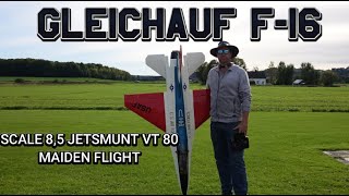 GLEICHAUF F16 MAIDEN FLIGHT JETSMUNT VT 80 [upl. by Johan248]