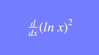 How to differentiate ln x2 using the Chain Rule [upl. by Housen734]