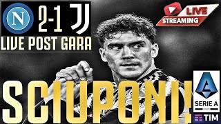 Napoli  JUVENTUS 21  CHE JUVE SCIUPONA CHE PECCATO LIVE POST GARA [upl. by Swift]