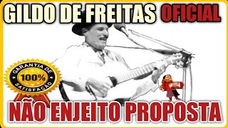 NÃO ENJEITO PROPOSTA  GILDO DE FREITAS [upl. by Hazaki599]