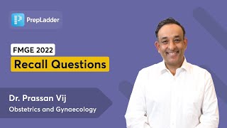 FMGE June 2022 Recall Questions  Dr Prassan Vij  Gynaecology amp Obstetrics [upl. by Christan]