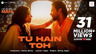 Tu Hain Toh  Mr amp Mrs Mahi  Rajkummar Rao Janhvi Kapoor  Hunny Bunny Sagar  Team Jaani [upl. by Elamrej358]