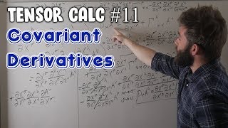 Tensor Calculus For Physics Ep 11  The Covariant Derivative [upl. by Yeniffit]