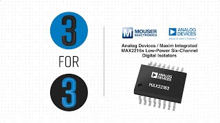 Analog Devices  Maxim Integrated MAX2216x LowPower SixChannel Digital Isolators 3 for 3  Mouser [upl. by Notak]