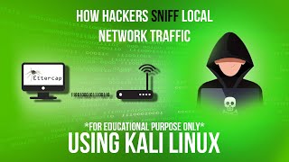 How Hackers SNIFF Local Network Traffic MITM Attack Using Ettercap  For Educational Purpose Only [upl. by Edelman]