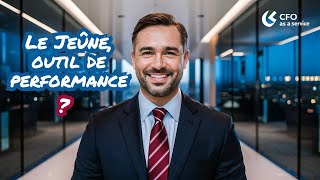 Comment le Jeûne a Amélioré ses Performances Business [upl. by Salvidor]