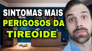 6 SINTOMAS MAIS PERIGOSOS DA TIREOIDE Hipotireoidismo e Hipertireoidismo [upl. by Cromwell126]