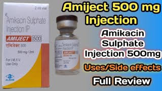 Amiject 500 Injection  Amikacin 500mg Injection Uses In Hindi [upl. by Ullund]