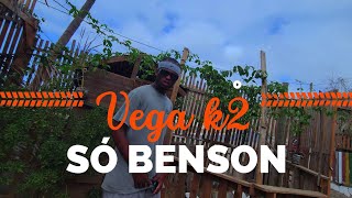 Vega k2  Só Benson [upl. by Clareta]