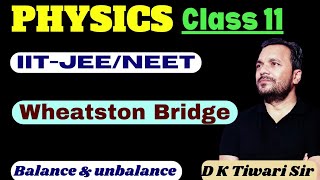 Wheatstone Bridge  Balance and Unbalanced Wheatstone Bridge  Class 12IITJEENEET dktiwarisir [upl. by Nohsav]