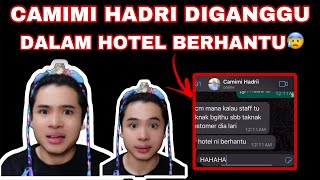 CAMIMI HADRI KENA GANGGU DALAM HOTEL BERHANTU😰‼️ [upl. by Enegue]