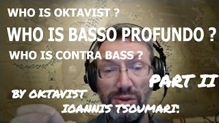 How to distinguish the voices of a Basso Profundo Oktavist amp Contra Bass Part II [upl. by Mahtal]