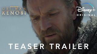 ObiWan Kenobi  Teaser Trailer  Disney [upl. by Ayrolg]