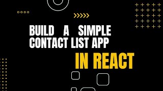 Building A Simple Contact List App in REACT [upl. by Yrtsed]