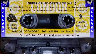 🇧🇴🇧🇷Lo Mejor Del Grupo Destellos🎵🎵 Vol 1 Lado 1 A Cassette Original  DJ LLAMA [upl. by Enyaz]