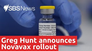 Greg Hunt announces Novavax rollout to commence February 21  SBS News [upl. by Ainez]