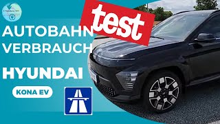 Autobahn Verbrauchtest Hyundai Kona EV 2024 Speedtest [upl. by Chicky]