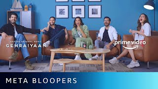 Gehraiyaan  Meta Bloopers  Deepika Padukone Siddhant Chaturvedi Ananya Dhairya  Shakun Batra [upl. by Ahsinev]