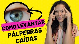 21 Como levantar pálpebras caídas  Exercícios Visuais para ptose palpebral [upl. by Sone]