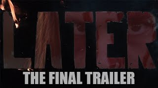 LATER A PostApocalyptic Thriller  FINAL TRAILER 2024 [upl. by Oznohpla]