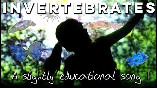 Invertebrates  A Slightly Educational Song I [upl. by Noslien739]