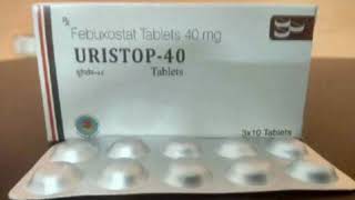 URISTOP 40 Tablets Febuxostat Tablets 40 mg [upl. by Johen901]