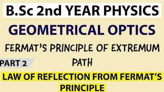 Fermats Principle  Laws of Reflection from Fermats Principle  Geometrical Optics  BSc Physics [upl. by Andre]