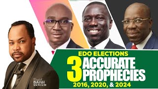 Three Accurate Prophecies on Edo State Elections 2015  2024  Prophet Isaiah Macwealth [upl. by Lowrie]