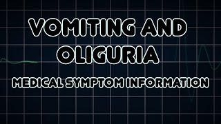 Vomiting and Oliguria Medical Symptom [upl. by Alleciram]