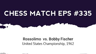 Rossolimo vs Bobby Fischer  United States Championship 1962 [upl. by Ammeg159]