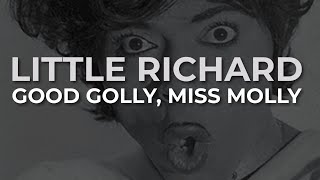 Little Richard  Good Golly Miss Molly Official Audio [upl. by Niras]