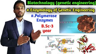 Polymerase Enzymes  BSc 3rd year zoology 2nd paper  Biotechnology and Genetic Engineering [upl. by Yerak]