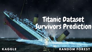 Titanic Survival Prediction using Random Forest Machine Learning Project  Kaggle [upl. by Stovall]